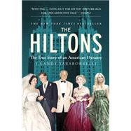 The Hiltons The True Story of an American Dynasty by Taraborrelli, J. Randy, 9781455582006
