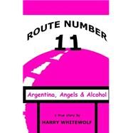Route Number 11 by Whitewolf, Harry, 9781490442006