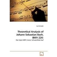 Theoretical Analysis of Johann Sebastian Bach, BWV 226: Der Geist Hilft Unsrer Schwachheit Auf by Schroeder, Joy, 9783639142006