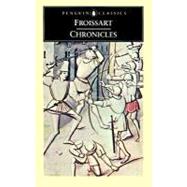 Chronicles by Froissart, Jean; Brereton, Geoffrey; Brereton, Geoffrey, 9780140442007