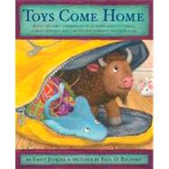 Toys Come Home Being the Early Experiences of an Intelligent Stingray, a Brave Buffalo, and a Brand-New Someone Called Plastic by Jenkins, Emily; Zelinsky, Paul O., 9780375862007