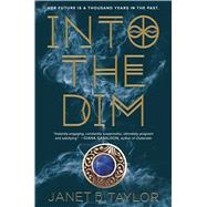 Into the Dim by Taylor, Janet B., 9780544602007