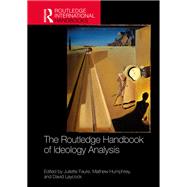 The Routledge Handbook of Ideology Analysis by Faure, Juliette, 9781003412007