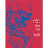 Machine Learning: Proceedings of the Eighth International Workshop (Ml91) by Birnbaum, Lawrence; Collins, Gregg C.; International Workshop on Machine Learning (8th : 1991 : Northwestern University), 9781558602007