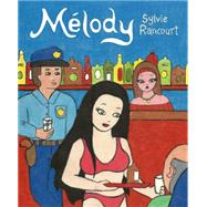 Melody Story of a Nude Dancer by Rancourt, Sylvie; Dascher, Helge; Ware, Chris, 9781770462007