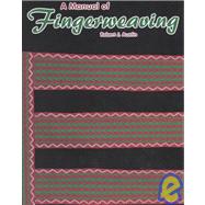 A Manual of Fingerweaving by Austin, Robert J., 9781929572007