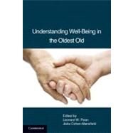 Understanding Well-Being in the Oldest Old by Edited by Leonard W. Poon , Jiska Cohen-Mansfield, 9780521132008