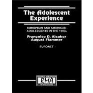 The Adolescent Experience: European and American Adolescents in the 1990s by Flammer, August; Alsaker, Francoise D., 9781410602008