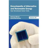 Encyclopedia of Alternative and Renewable Energy: Dye Sensitized Solar Cells by Maran, Terence; Mccartney, David, 9781632392008