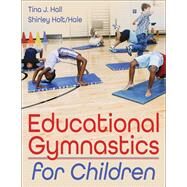 Educational Gymnastics for Children by Tina J. Hall; Shirley Holt/Hale, 9781718212008