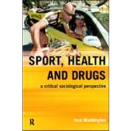 An Introduction to Drugs in Sport: Addicted to Winning? by Waddington, Ivan; Smith, Andy, 9780419252009