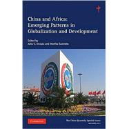 China and Africa: Emerging Patterns in Globalization and Development by Edited by Julia C. Strauss , Martha Saavedra, 9780521122009