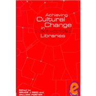 Achieving Cultural Change in Networked Libraries by Foster,William;Reid,Bruce J., 9780566082009
