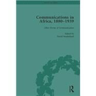 Communications in Africa, 18801939, Volume 5 by Sunderland,David, 9781138752009