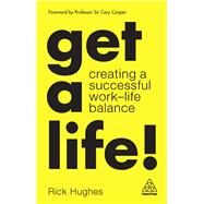 Get a Life! by Hughes, Rick, 9781789662009