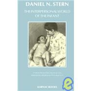 The Interpersonal World of the Infant by Stern, Daniel N., 9781855752009