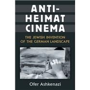 Anti-heimat Cinema by Ashkenazi, Ofer, 9780472132010
