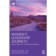 Women's Leadership Journeys: Attributes, Styles, and Impact by Tan; Sherylle J., 9780815382010