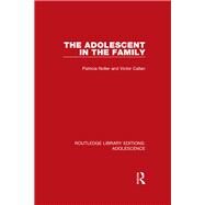 The Adolescent in the Family by Noller; Patricia, 9781138952010
