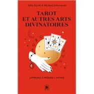 Tarot et autres arts divinatoires by Michael Johnstone; Alice Ekrek, 9782017212010