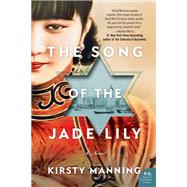 The Song of the Jade Lily by Manning, Kirsty, 9780062882011