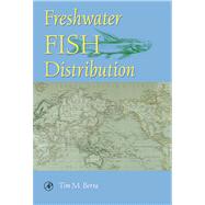 Freshwater Fish Distribution by Berra, Tim M., 9780080532011