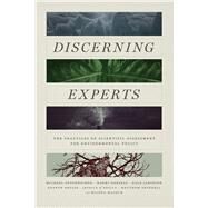 Discerning Experts by Oppenheimer, Michael; Oreskes, Naomi; Jamieson, Dale; Brysse, Keynyn; O’reilly, Jessica, 9780226602011