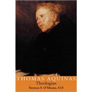 Thomas Aquinas Theologian by O'Meara, Thomas F., 9780268042011