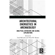 Architectural Energetics in Archaeology by Leah McCurdy, 9780367662011