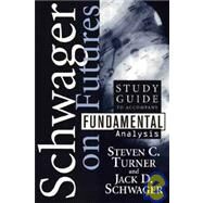 Study Guide to accompany Fundamental Analysis by Schwager, Jack D.; Turner, Steven C., 9780471132011