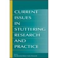 Current Issues in Stuttering Research And Practice by Ratner; Nan Bernstein, 9780805852011