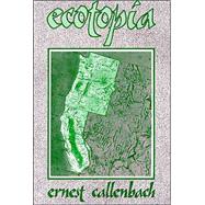 Ecotopia by Callenbach, Ernest, 9780960432011