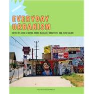 Everyday Urbanism Expanded by Chase, John; Crawford, Margaret; John, Kaliski, 9781580932011