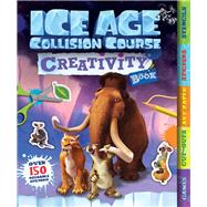 Ice Age Collision Course Creativity Book by Unknown, 9781783122011