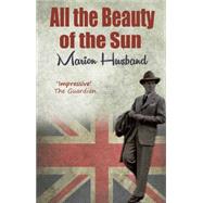 All the Beauty of the Sun by Husband, Marion, 9781908262011
