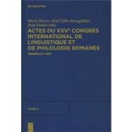 Actes Du Xxve Congres International De Linguistique Et De Philologie Romanes by Illescu, Maria; Siller-runggaldier, Heimi M.; Danler, Paul, 9783110232011