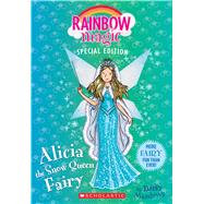 Alicia the Snow Queen Fairy (Rainbow Magic Special Edition) by Meadows, Daisy, 9780545852012