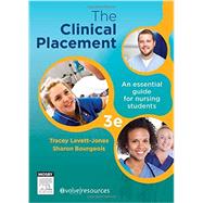 The Clinical Placement: An Essential Guide for Nursing Students by Levett-jones, Tracy, 9780729542012