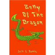 Belly of the Dragon by Romig, Jack E., 9780759622012