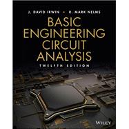 Basic Engineering Circuit Analysis by Irwin, J. David; Nelms, R. Mark, 9781119502012