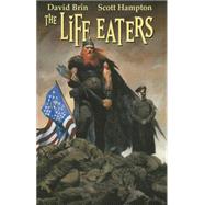 The Life Eaters by Brin, David; Hampton, Scott, 9781631402012