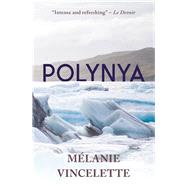 Polynya by Vincelette, Melanie, 9781771612012