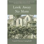 Look Away No More by Campbell, Carol Owens, 9798350912012