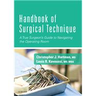 Handbook of Surgical Technique by Hartman, Christopher J., M.D.; Kavoussi, Louis R., M.D., 9780323462013