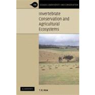 Invertebrate Conservation and Agricultural Ecosystems by T. R. New, 9780521532013