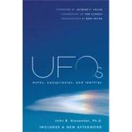 UFOs Myths, Conspiracies, and Realities by Alexander, John B., Ph.D.; Vallee, Jacques F.; Clancy, Tom; Rutan, Burt, 9781250002013