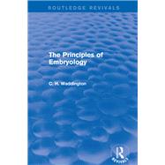 The Principles of Embryology by C. H. Waddington, 9781317352013