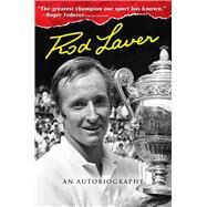 Rod Laver An Autobiography by Laver, Rod; Federer, Roger; Writer, Larry, 9781629372013