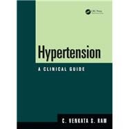 Hypertension: A Clinical Guide by Venkata S. Ram; C., 9781840762013