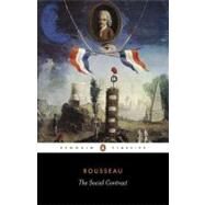 The Social Contract by Rousseau, Jean-Jacques (Author); Cranston, Maurice (Translator), 9780140442014